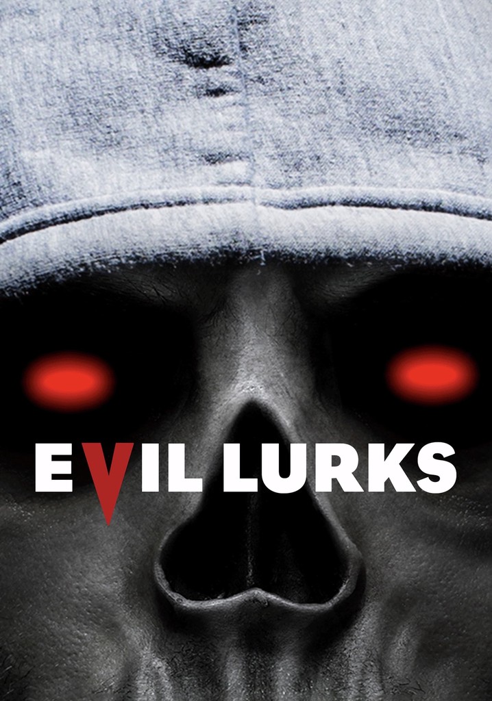 Evil Lurks Stream Jetzt Film online finden und anschauen